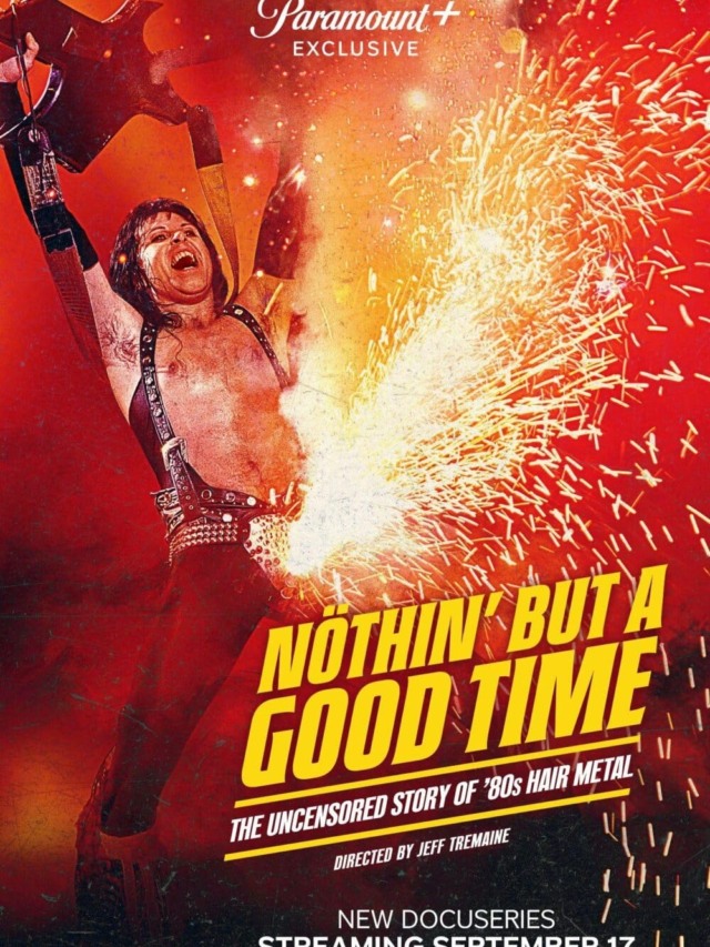 Nothing But a Good Time: The Uncensored Story of ’80s Hair Metal